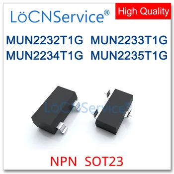 LoCNService 3000PCS 500PCS SOT23 SC59 MUN2232T1G MUN2233T1G MUN2234T1G MUN2235T1G NPN SMD транзистор высокого качества Сделано в Китае
